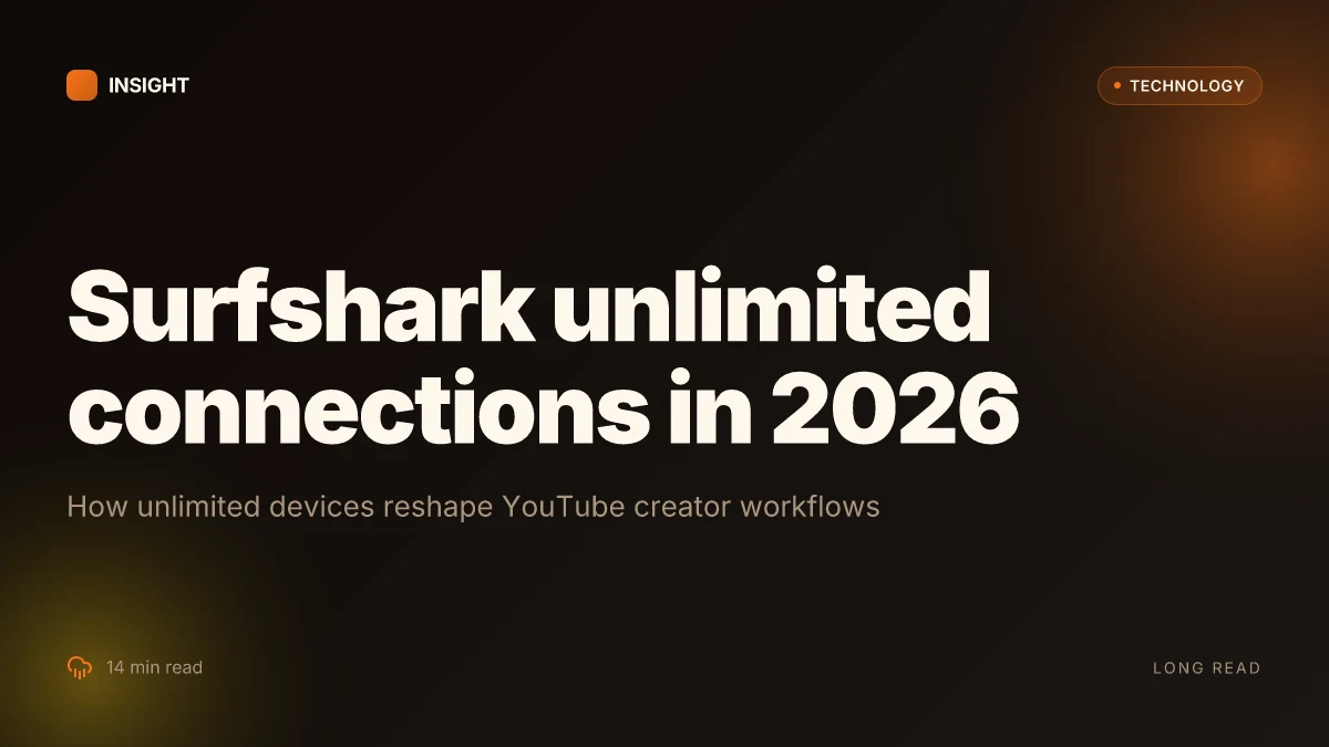 Surfshark VPN sharing policy 2026: how unlimited concurrent connections alter YouTube creator workflows