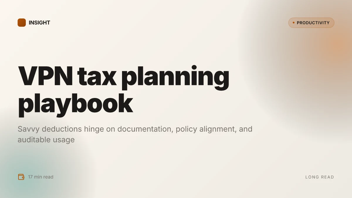 Is your vpn a smart business expense lets talk taxes: a complete guide to savvy tax deductions and budget wins